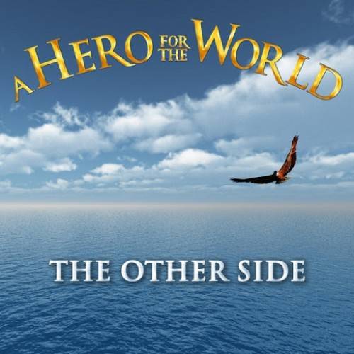 A Hero For The World : The Other Side